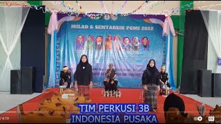 PRAKTIKUM SENTARSIK 2022 - Tim Perkusi 3B - INDONESIA PUSAKA