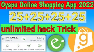 25+25+25+25 || gyapu online shopping app 2022 || unlimited hack Trick || esewa earning app 2022 screenshot 5
