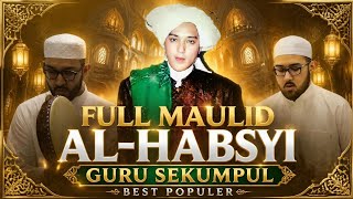 Download lagu 🔴FULL MAULID AL-HABSYI GURU SEKUMPUL BEST POPULER !!!