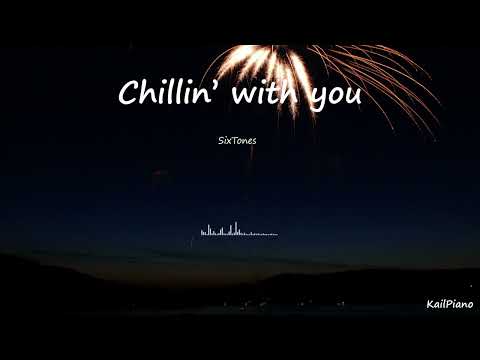 SixTONES / "Chillin’ with you" Piano Cover(ピアノ)