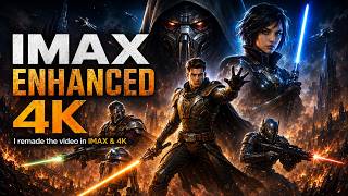 Star Wars The Old Republic Imax Enhanced 4k