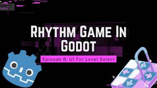 Godot Rhythm Game Tutorial 8: UI For Level Select screenshot 5