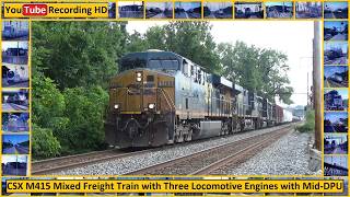CSX M415 Mixed Freight Train with Three Locomotive Engines with Mid-DPU - YouTube Recording HD