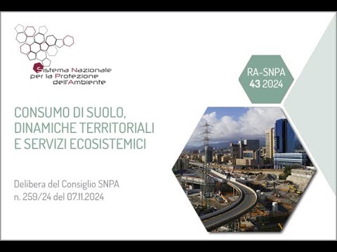 Presentazione del Rapporto "Consumo di Suolo, dinamiche territoriali e servizi ecosistemici"