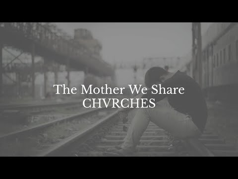 [和訳] The Mother We Share / CHVRCHES