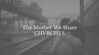 [和訳] The Mother We Share / CHVRCHES