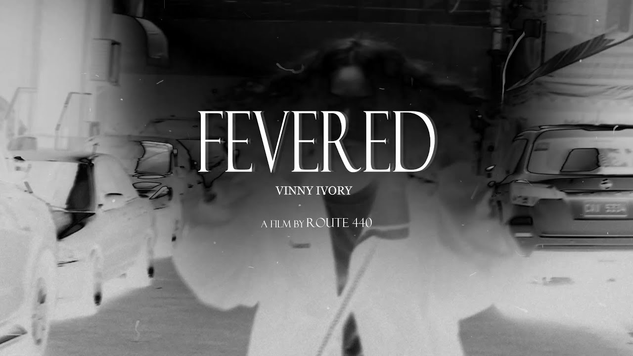 vinny ivory - fevered (Official Music Video)