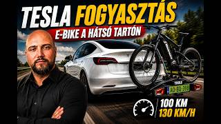 Mennyit fogyaszt egy Tesla 130 km/h-n egy e-bike-kal a hátsó tartón?