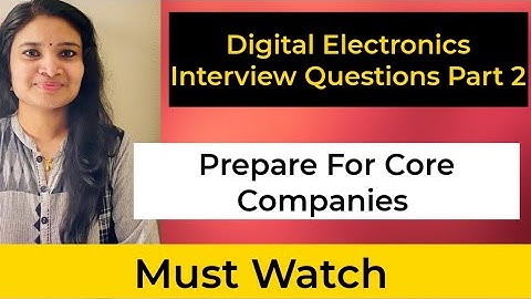 Digital Electronics Interview Questions  Part 2| Core Company Interview Preparations