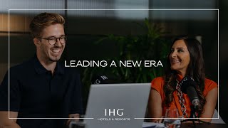 Introducing IHG’s Leading a New Era Podcast
