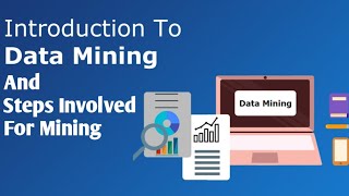 Data Mining Introduction And Steps For Data Mining |Simple Tuition|