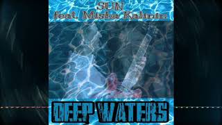 Sun Feat. Misha Kalinin - Deep Waters