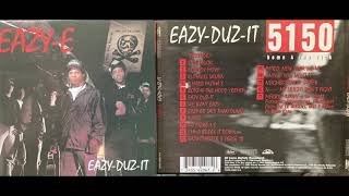 Edited / Clean (11. EAZY-E - I'MMA BREAK IT DOWN) EAZY-DUZ-IT / 5150 HOME 4 THA SICK REMASTER NWA