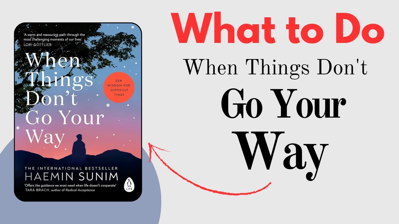 What to Do When Things Don't Go Your Way – Embrace the Unexpected ...