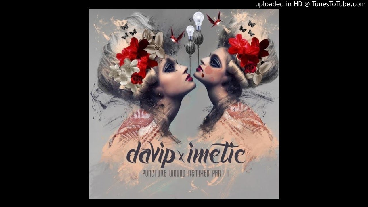 Davip, Imetic - Puncture Wound (Malk & FullCasual Remix)