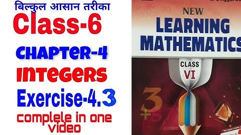 6 class chapter- 4 integers exercise 4.3 ml Aggarwal