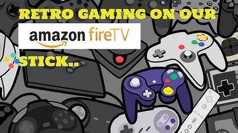 RETRO GAMING ON OUR AMAZON FIRESTICK!