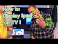 How To Display Your Ipad On Your Tv Without Wifi !