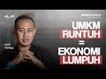 UMKM SEKARAT, PENGANGGURAN MENINGKAT. INI YANG HARUS DILAKUKAN