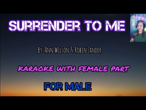 SURRENDER TO ME Karaoke With Female Part By Ann Wilson Robin Zander