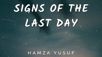 Signs of The Last Day | Foundations of Islam | Hamza Yusuf | The Muslim Reminder
