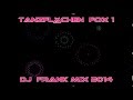 Tanzflächen  Fox 1 - DJ  Frank Mix 2014