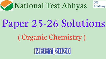 NTA Abhyas App | Paper 25 to 26 Solution | Organic Chemistry | NEET 2020 | GM Academy