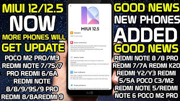 MIUI 12/12.5 GOOD NEWS 😍 NEW PHONES ADDED FOR NEXT UPDATE 😍 MIUI 12.0.1.0 TO MIUI 12.5 🤫LATEST INFO🤫