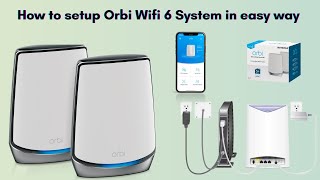 Detailed guide to setup Orbi Wifi 6 System in easy way | Orbi Wifi 6 System setup using Orbi app