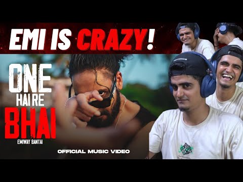 EMIWAY BANTAI - ONE HAI RE BHAI | (PROD BY - ANYVIBE) | OFFICIAL MUSIC VIDEO | REACTION|!