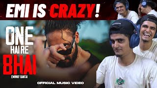 EMIWAY BANTAI - ONE HAI RE BHAI | (PROD BY - ANYVIBE) | OFFICIAL MUSIC VIDEO | REACTION|!