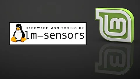 lm-sensors : Monitor CPU temperature & fan speed in Linux Mint (Ubuntu)