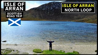 ISLE OF ARRAN Road Trip | Driving the NORTH LOOP