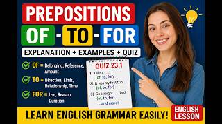 🔥 Master Prepositions Of – To – For | Easy English Grammar Lesson + Quiz Practice