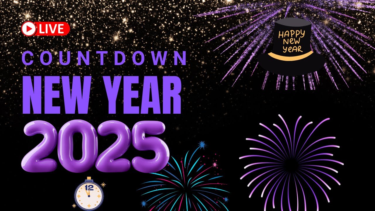 Countdown To New Years 2025 LIVE 🔴 YouTube