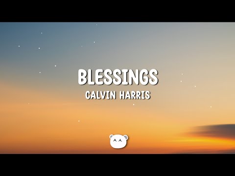 Calvin Harris, Clementine Douglas - Blessings (Lyrics)