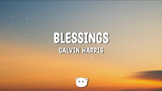 Calvin Harris, Clementine Douglas - Blessings (Lyrics)