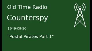 Counterspy OTR 1949-09-20 Postal Pirates, Part 1 Old Time Radio