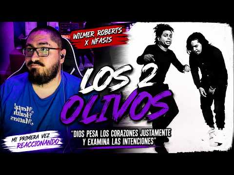 PRIMERA REACCIÓN a LOS 2 OLIVOS 🤯 Wilmer Roberts x Nfasis | ¡NO ESPERABA ESTE MENSAJE!