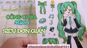 Hướng Dẫn Làm Sổ Tay Công Chúa Miku Siêu Dễ #DL
