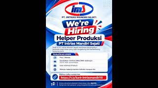Lowongan Helper Produksi PT Intrias Mandiri Sejati, Min SMA/SMK, Usia Min 21 Tahun