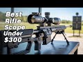 7 Best Rifle Scopes Under $300
