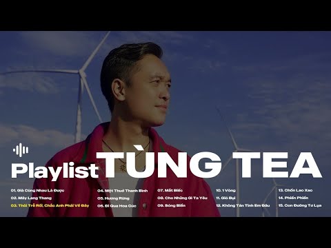 TÙNG TEA PLAYLIST HIT TRACKS