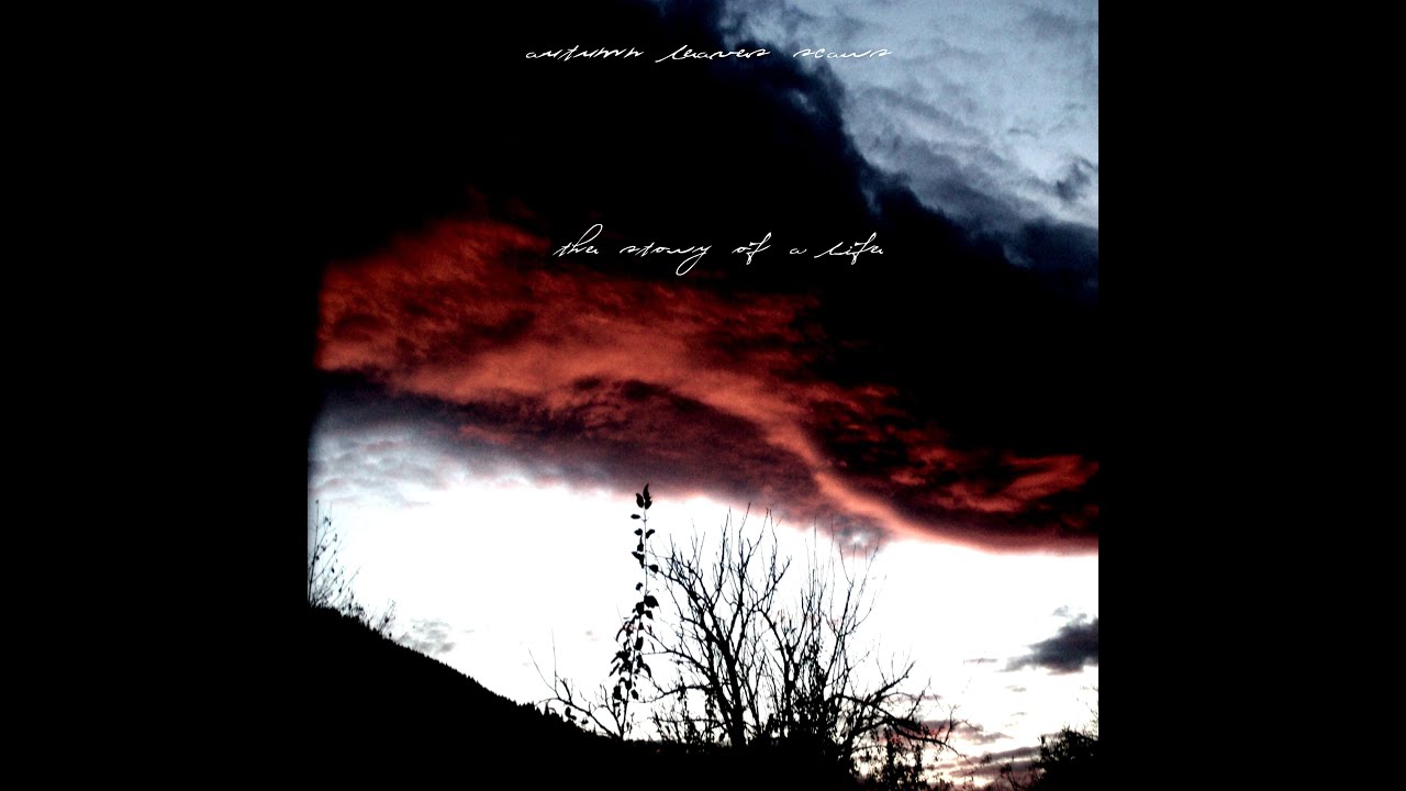 Autumn, Leaves, Scars - The Story of a Life (Full Album)