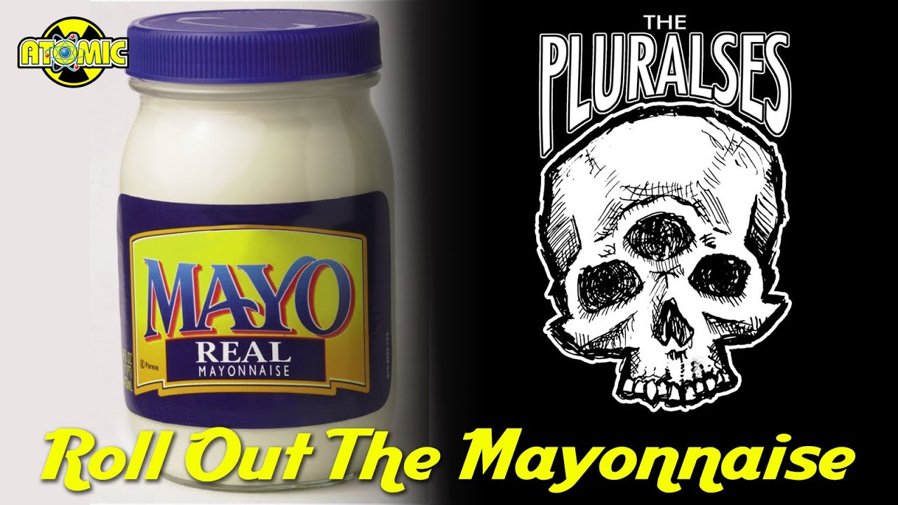 The Pluralses Roll Out The Mayonnaise (Music Video) YouTube