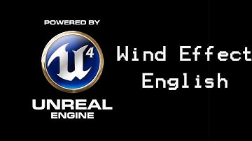 Unreal Engine 4 Tutorial: Wind Effect (english)