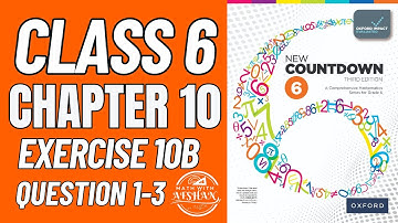 Class 6 Math Exercise 10B Question 1-3 | oxford new countdown third edition | Math with Afshan