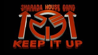 Sharada House Gang - Keep It Up (Jungle Mix)