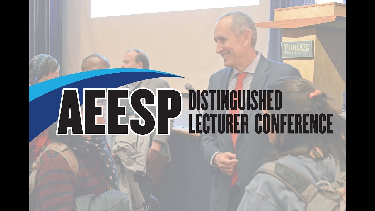 2018 AEESP Distinguished Lecturer Conference YouTube