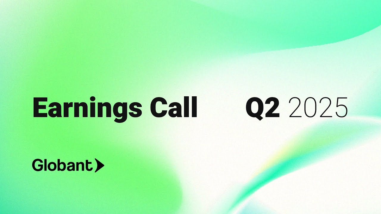 Globant (NYSE: GLOB) Second Quarter 2025 Earnings Call